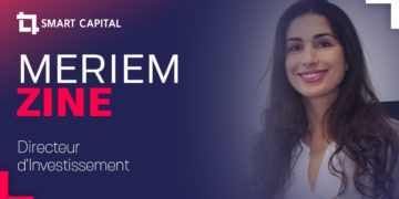 Smart Capital: Meriem Zine nommée Directeur d’Investissement en charge du Fonds de Fonds ANAVA