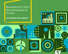 Baromètre EY 2023 des entreprises en Tunisie: «Un vent d’optimisme souffle sur l’univers des entrepreneurs»