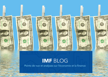 FMI: lutter contre le blanchiment d’argent grâce à des collaborations internationales
