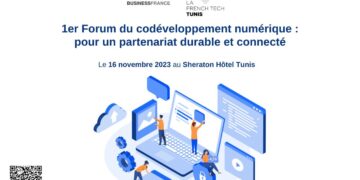 1er Forum du codéveloppement numérique: France et Tunisie en synergie