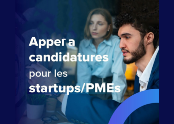 Startups et PME, cet appel à candidatures est pour vous