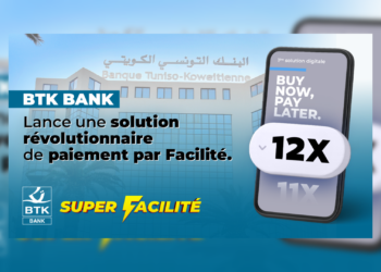 BTK Bank dévoile son service «Super Facilité», une nouvelle ère de Buy Now Pay Later en Tunisie