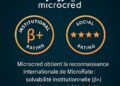 Microcred SA reconnue par MicroRate pour sa solidité institutionnelle et son impact social