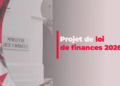 Examen des propositions pour la loi de finances 2026