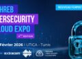 Le Maghreb Cybersecurity & Cloud Expo 2026: une édition stratégique et sectorielle
