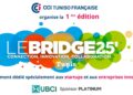UBCI à la première édition de « Le Bridge 25 » organisée par la CCITF : un engagement fort pour l’innovation