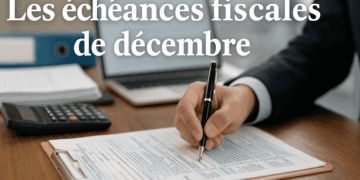 Décembre aux portes: 5 rendez-vous fiscaux incontournables avant la fin d’année