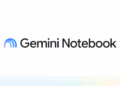 NotebookLM n’existe plus…Google lance Gemini Notebook